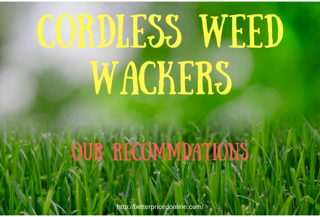 cordless trimmers and weed wackers
