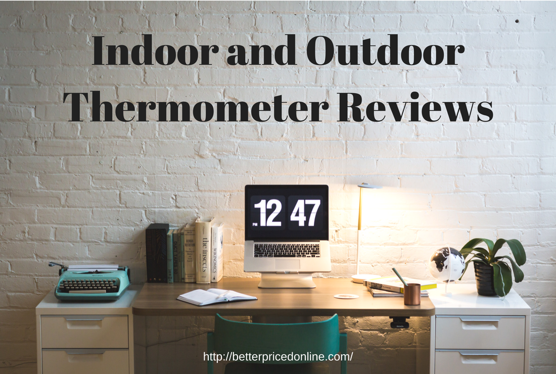 indoor and outdoor thermometer reviews
