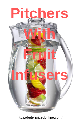 Pitchers With Fruit Infusers